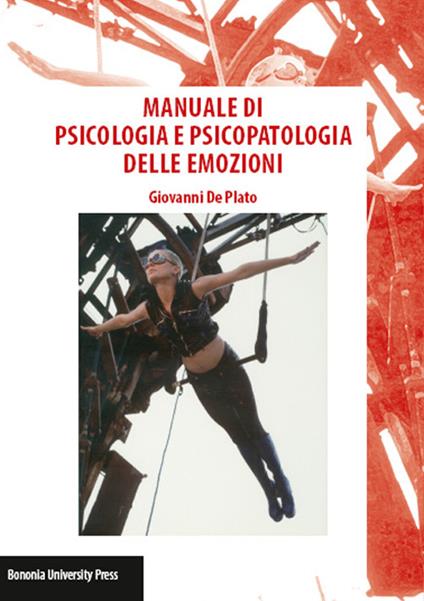 Manuale di psicologia e psicopatologia delle emozioni - Giovanni De Plato - copertina
