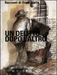 Un delitto dopo l'altro. Racconti di Orme gialle - copertina