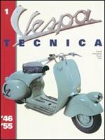 Vespa Tecnica. Vol. 1: 1946-1955.
