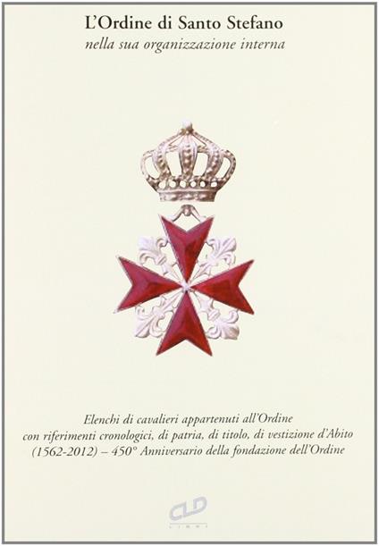 L' ordine di Santo Stefano nella sua organizzazione interna - copertina