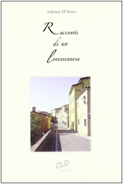 Racconti di un lorenzanese - Sabiano D'Asaro - copertina