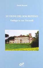 Le vigne del sor Beppino. Enologia in casa Toscanelli