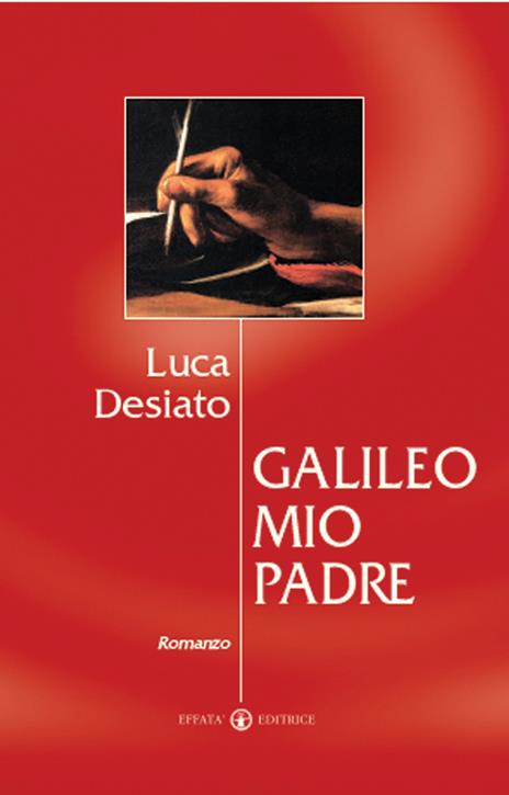Galileo mio padre - Luca Desiato - copertina