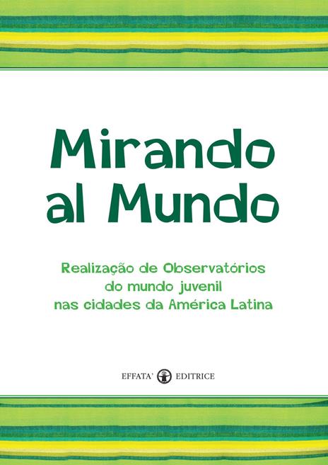 Mirando al mundo. Realização de observatórios do mundo juvenil nas cidades da América Latina - copertina