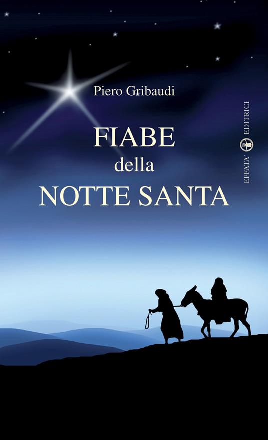 Fiabe della Notte Santa. Ediz. illustrata - Piero Gribaudi - copertina