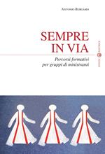 Sempre in via. Percorsi formativi per gruppi di ministranti