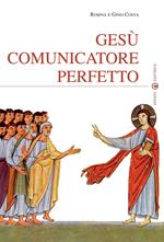 Gesù comunicatore perfetto