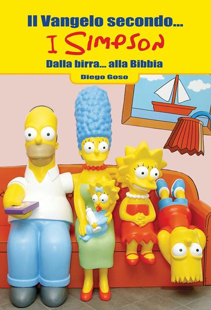 Il Vangelo secondo... I Simpson. Dalla birra... alla Bibbia - Diego Goso - copertina