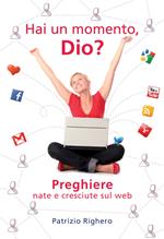 Hai un momento Dio? Preghiere nate e cresciute sul Web