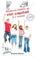 Scacco matto ai vizi capitali in 7 mosse