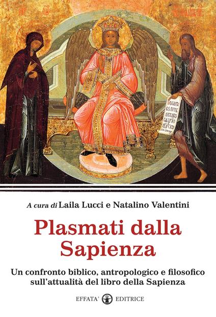 Plasmati dalla Sapienza. Un confronto biblico, antropologico e filosofico sull'attualità del libro della Sapienza - copertina