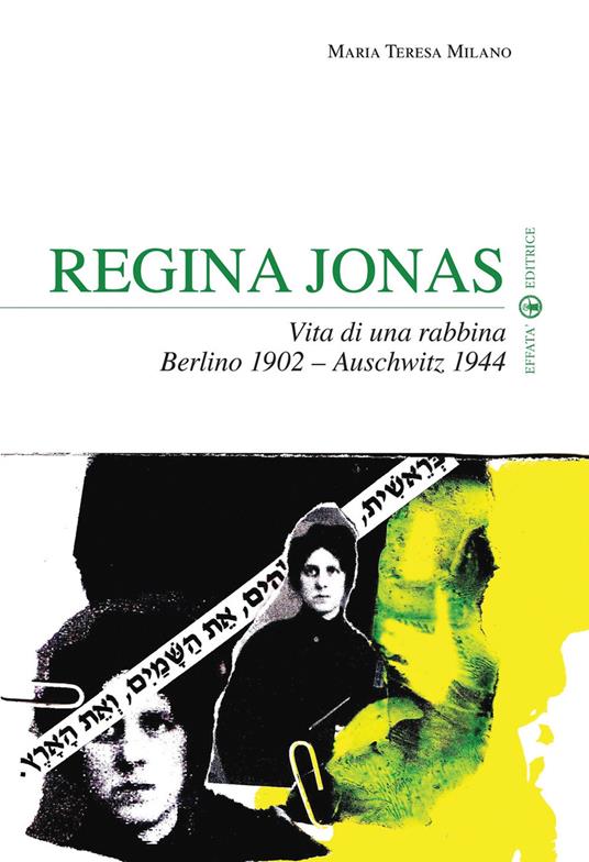 Regina Jonas. Vita di una rabbina. Berlino 1902-Auschwitz 1944 - Maria Teresa Milano - copertina