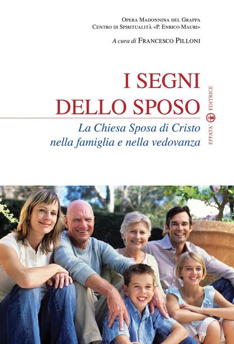 I segni dello sposo. La Chiesa sposa di Cristo nella famiglia e nella vedovanza - copertina