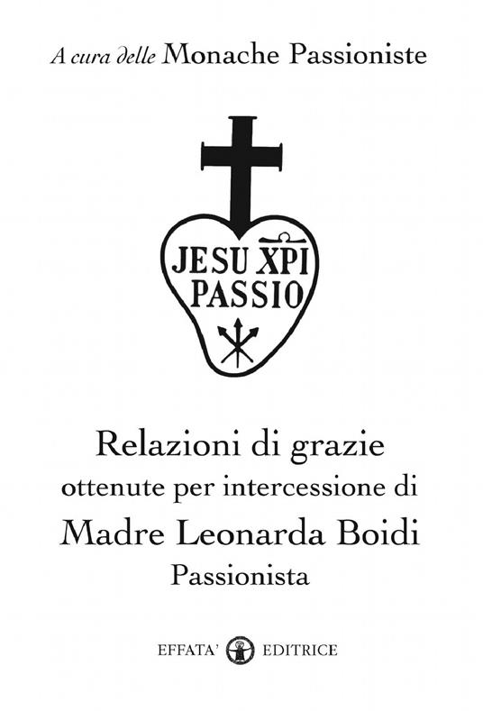 Relazioni di grazie ottenute per intercessione di madre Leonarda Boidi Passionista - copertina