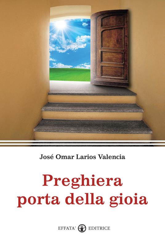 Preghiera porta della gioia - José Omar Larios Valencia - copertina