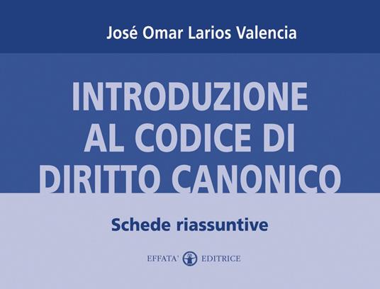 Introduzione al codice di diritto canonico. Schede riassuntive - José Omar Larios Valencia - copertina
