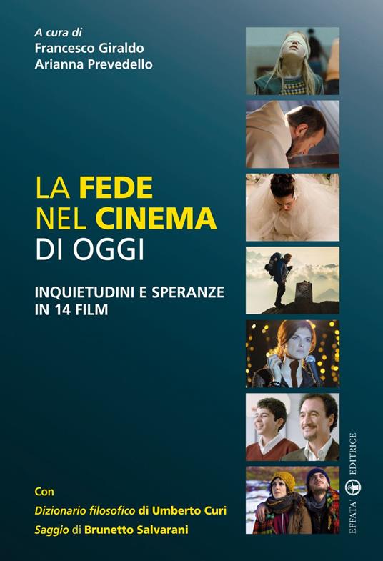 La fede nel cinema di oggi. Inquietudini e speranze in 14 film - Francesco Giraldo,Anna Prevedello - ebook