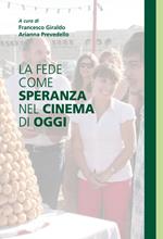 La fede come speranza nel cinema di oggi