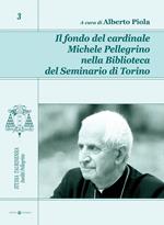 Il fondo del cardinale Michele Pellegrino nella biblioteca del seminario di Torino