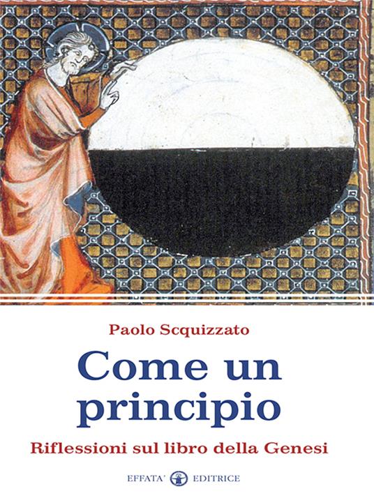 Come un principio. Riflessioni sul libro della Genesi - Paolo Scquizzato - ebook