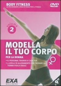 Modella il tuo corpo. Per la donna. DVD. Vol. 2 - copertina