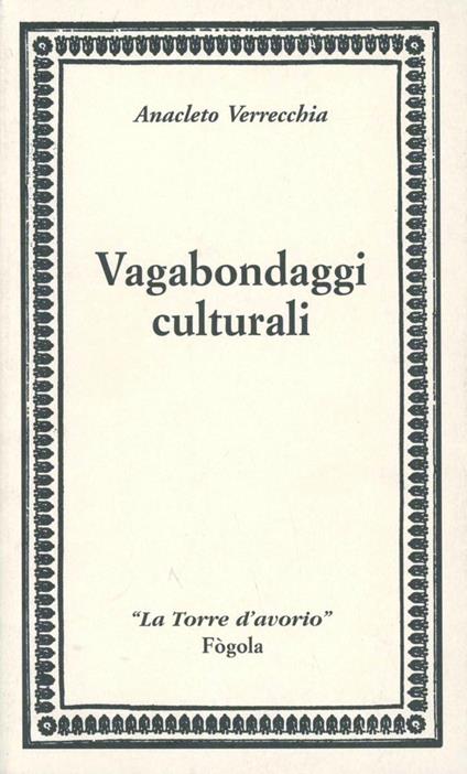 Vagabondaggi culturali - Anacleto Verrecchia - copertina