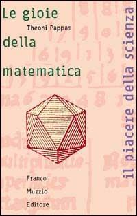 Le gioie della matematica - Theoni Pappas - copertina