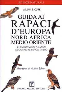 Guida ai rapaci d'Europa, Nord Africa e Medio Oriente - William S. Clark - copertina