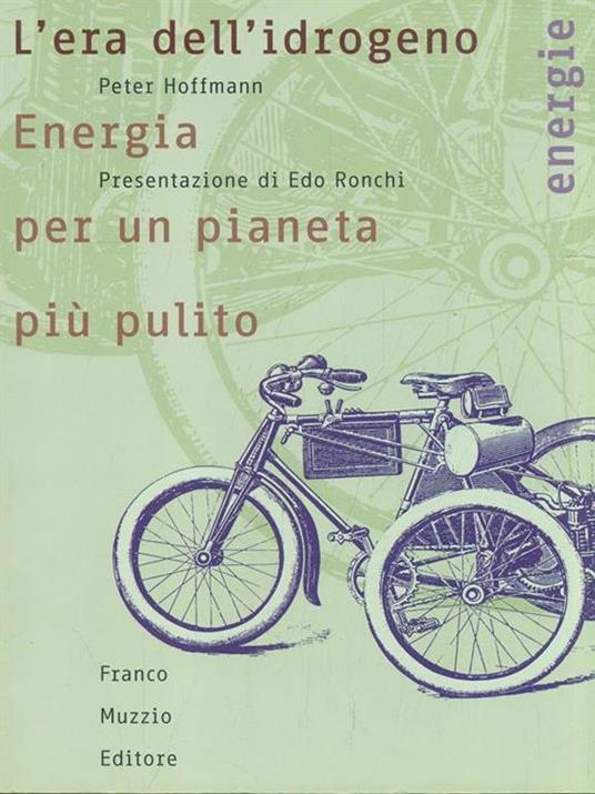 L' era dell'idrogeno. Energia per un pianeta più pulito - Peter Hoffmann - copertina