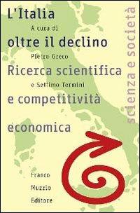 L'Italia oltre il declino. Ricerca scientifica e competitività economica - copertina