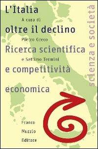 L' Italia oltre il declino. Ricerca scientifica e competitività economica - copertina