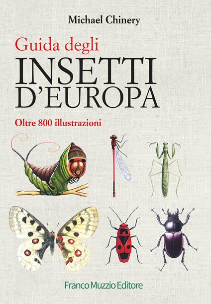 Guida degli insetti d'Europa. Atlante illustrato a colori - Michael Chinery - copertina