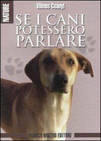 Se i cani potessero parlare - Vilmos Csányi - copertina