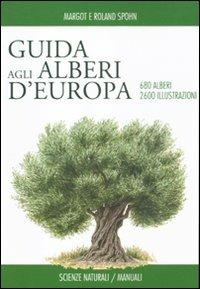 Guida degli alberi d'Europa - Margot Spohn,Roland Spohn - copertina