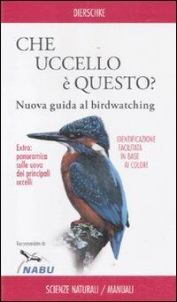 Che uccello è questo? Nuova guida al birdwatching - Volker Dierschke - copertina