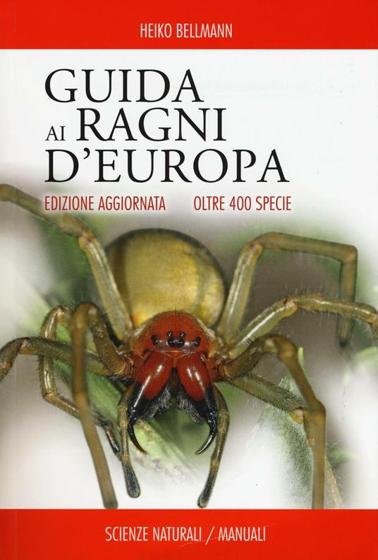 Guida ai ragni d'Europa. Oltre 400 specie - Heiko Bellmann - copertina