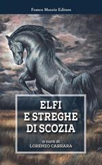 Elfi e streghe di Scozia