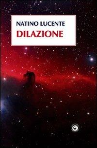 Dilazione - Natino Lucente - copertina