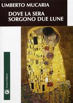 Dove la sera sorgono due lune