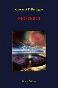 Neoteroi - Giovanni F. Bertoglio - copertina