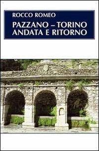 Pazzano-Torino. Andata e ritorno - Rocco Romeo - copertina