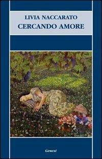 Cercando amore - Livia Naccarato - copertina