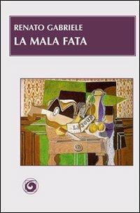 La mala fata - Renato Gabriele - copertina