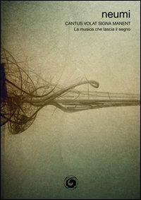 Cantus volat signa manent-La musica che lascia il segno. Ediz. italiana e inglese. Con CD Audio - copertina
