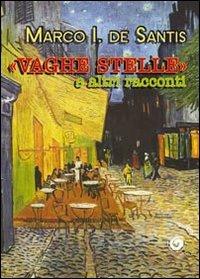 «Vaghe stelle» e altri racconti - Marco I. De Santis - copertina