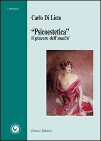 «Psicoestetica» il piacere dell'analisi - Carlo Di Lieto - copertina