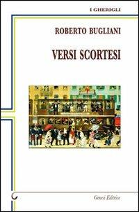 Versi scortesi - Roberto Bugliani - copertina