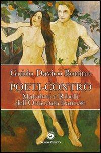 Poeti-contro. Maledetti e ribelli dell'Ottocento francese - Guido Davico Bonino - copertina