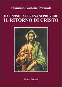 Da un'isola serena si prevede il ritorno di Cristo - Flaminio G. Pezzuoli - copertina