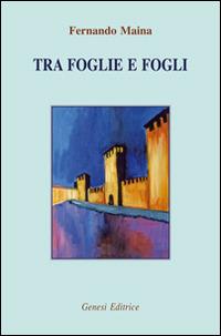 Tra foglie e fogli - Fernando Maina - copertina